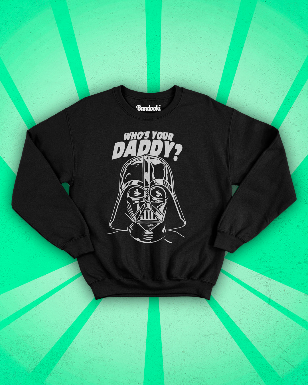 Sudadera Whos Your Daddy - Star Wars