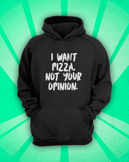 Sudadera Pizza Over Opinions