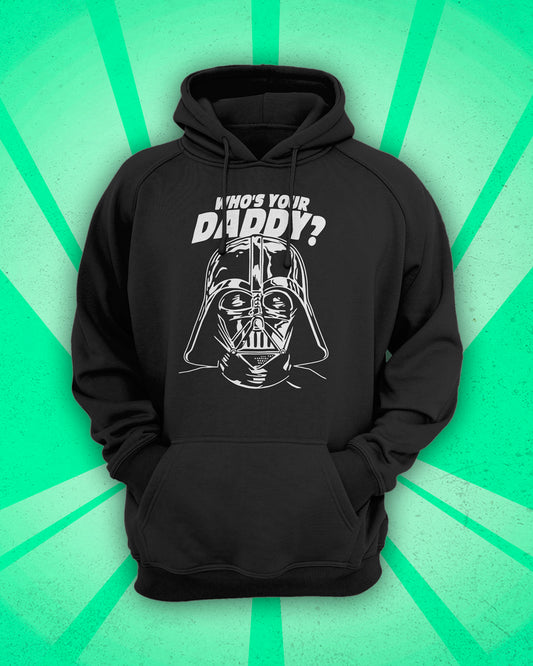 Sudadera Whos Your Daddy - Star Wars